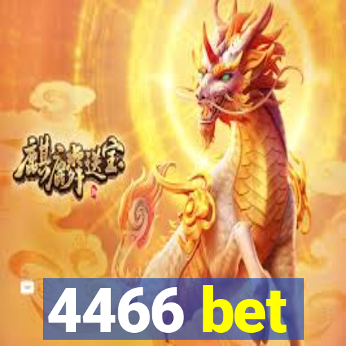 4466 bet